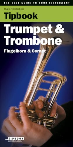 Stock image for Tipbook Trumpet & Trombone: The Best Guide to Your Instrument for sale by HPB Inc.