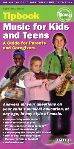 Imagen de archivo de Music for Kids and Teens Tipbook: A Guide for Par a la venta por Russell Books