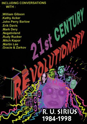 9789076207513: 21st Century Revolutionary: R.U.Sirius Collected Works, 1984-98