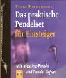 Beispielbild fr Das praktische Pendelset fr Einsteiger. Mit Messingpendel und Pendeltafel zum Verkauf von medimops