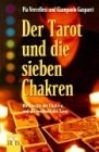 Beispielbild fr Der Tarot und die sieben Chakren : die Energie der Chakren und die Symbolik des Tarot. Pia Vercellesi & Giampaolo Gasparri. [bers.: Linda Grfe] zum Verkauf von Antiquariat  Udo Schwrer