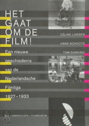 Beispielbild fr Het gaat om de film! : een nieuwe geschiedenis van de Nederlandsche Filmliga 1927-1933. zum Verkauf von Kloof Booksellers & Scientia Verlag