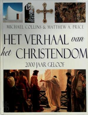 Imagen de archivo de Het verhaal van het christendom. 2000 jaar geloof. a la venta por Antiquariaat Schot