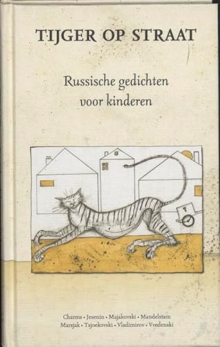 Beispielbild fr Tijger op straat: Russische gedichten voor kinderen 1923-1941 zum Verkauf von Ammareal