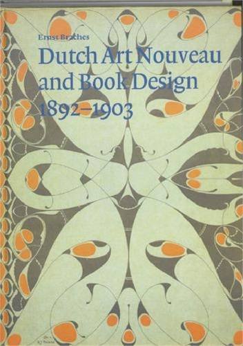 Dutch Art Nouveau and Book Design 1892-1903.