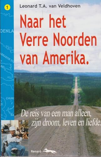 Naar het Verre Zuiden van Amerika. De reis van een man alleen, zijn vertwijfeling, leven en ontmo...