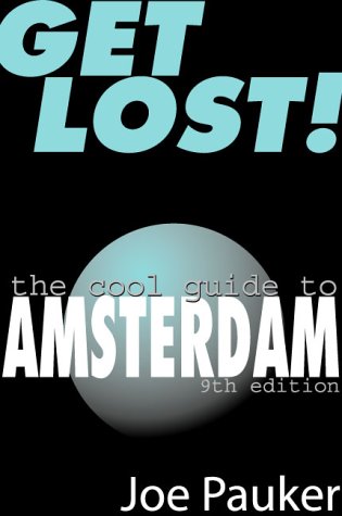 Beispielbild fr Get Lost!: The Cool Guide to Amsterdam zum Verkauf von Wonder Book