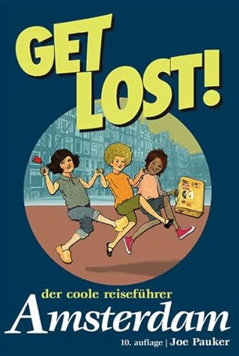 Stock image for Get Lost! Der coole Reisefhrer-Amsterdam for sale by medimops