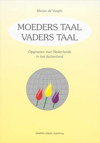 Beispielbild fr Moeders taal, vaders taal: opgroeien met Nederlands in het buitenland zum Verkauf von medimops