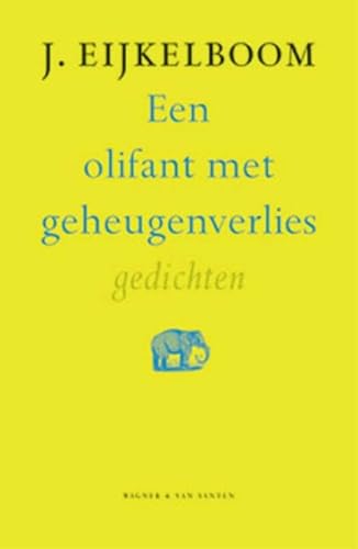 Beispielbild fr Een olifant met geheugenverlies: gedichten zum Verkauf von getbooks GmbH