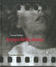 Imagen de archivo de Arnoud Bakker - Atropa Bella Donna a la venta por BOOK OF DAYS