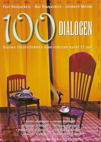 Stock image for Honderd dialogen: nieuwe theaterteksten voor iedereen vanaf 12 jaar : voor onderwijs en jeugdwerk for sale by Buchpark