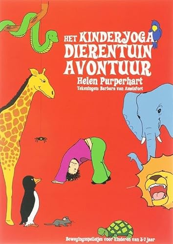 Imagen de archivo de Het kinderyoga dierentuin-avontuur: een werkboek met bewegingsspelletjes voor kinderen van 3-7 jaar a la venta por Revaluation Books