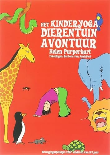 Stock image for Het kinderyoga dierentuin-avontuur: een werkboek met bewegingsspelletjes voor kinderen van 3-7 jaar for sale by Revaluation Books