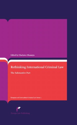 Beispielbild fr Rethinking International Criminal Law: The Substantive Part (European and International Criminal Law, 2) zum Verkauf von Anybook.com