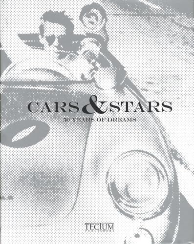 Stock image for Cars Stars: 50 Years of Dreams (English, Dutch and French Edition) for sale by Michael Lyons