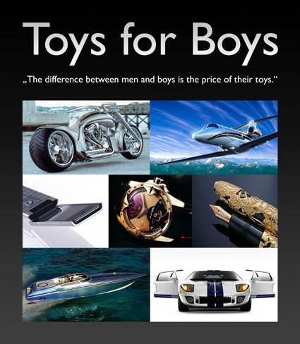 Stock image for Toys for Boys: The Difference Between Men and Boys is the Price of Their Toys for sale by WorldofBooks