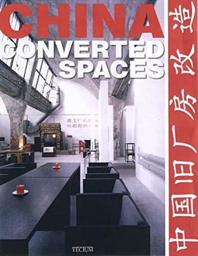 Imagen de archivo de China: Converted Spaces [Hardcover] [Mar 26, 2007] Lai, Wang Yan a la venta por Devils in the Detail Ltd