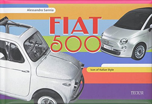 Imagen de archivo de Fiat 500 : Icon Of Italian Style a la venta por RECYCLIVRE