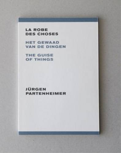 9789076979083: Jurgen Partenheimer: the Guise of Things