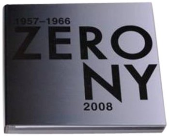 Beispielbild fr 1957-1966 ZERO NY 2008 zum Verkauf von Antiquariaat Berger & De Vries