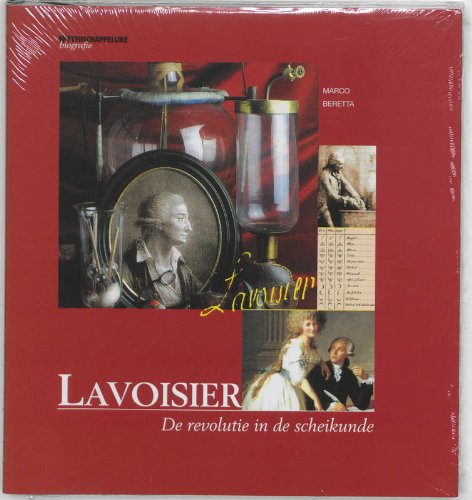 9789076988115: Wetenschappelijke biografie 4: Lavoisier: de revolutie in de scheikunde