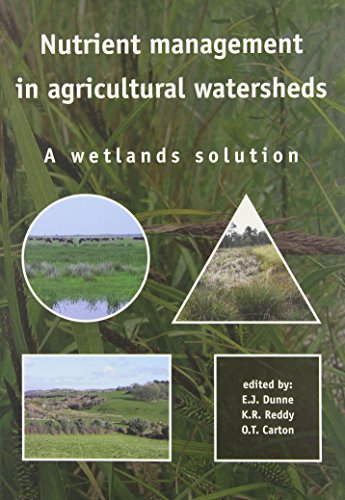Imagen de archivo de Nutrient Management In Agricultural Watersheds: A Wetlands Solution Dunne, E. J.; Reddy, K. R. and Carton, O. T. a la venta por CONTINENTAL MEDIA & BEYOND