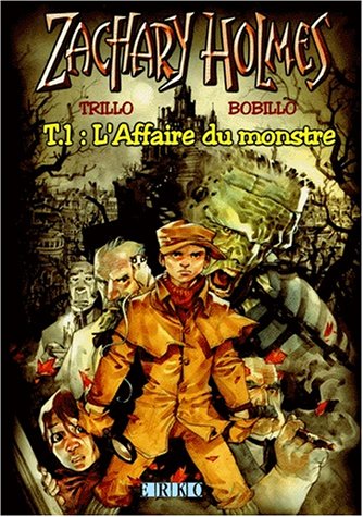 Beispielbild fr ZACHARY HOLMES T.1 L'AFFAIRE DU MONSTRE zum Verkauf von Librairie rpgraphic