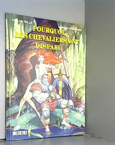 Stock image for Pourquoi Les Chevaliers Ont Disparu : Amusant Documentaire Illustr En Trois Parties O L'on Expliqu for sale by RECYCLIVRE