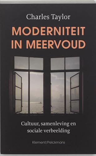 Moderniteit in meervoud: cultuur, samenleving en sociale verbeelding - Taylor, C.