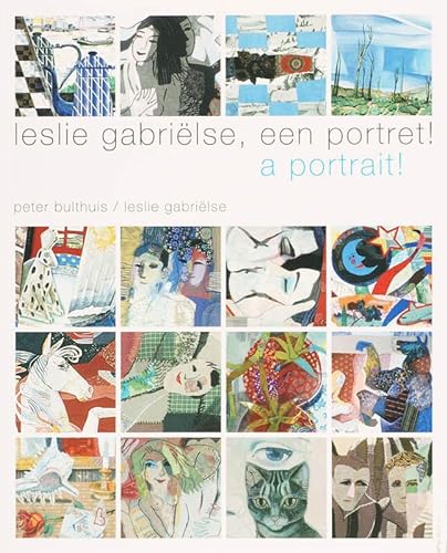 Leslie Gabrielse a Portrait. - Leslie Gabrielse Peter Bulthuis