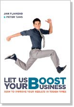 Beispielbild fr Let us boost your business: How to improve your results in tough times zum Verkauf von Reuseabook
