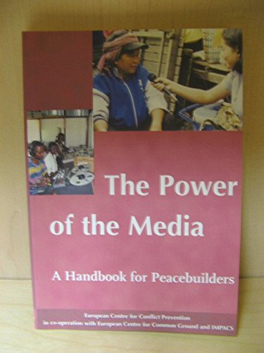 9789077145029: The power of the media: A handbook for peacebuilders