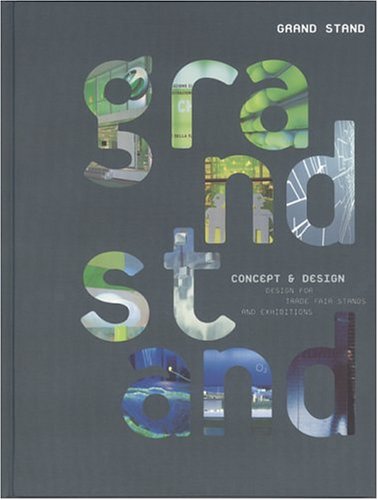 Beispielbild fr Grand Stand: Design for Trade Fair Stands and Exhibitions zum Verkauf von Wonder Book