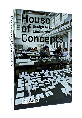 Stock image for House of Concepts: Design Academy Eindhoven for sale by GF Books, Inc.