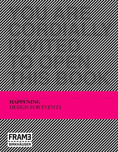 Imagen de archivo de Happening: Design for Events a la venta por Kennys Bookshop and Art Galleries Ltd.