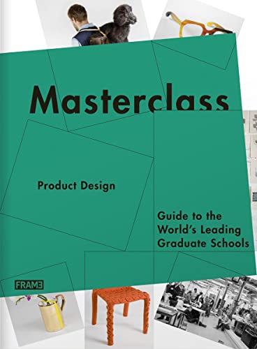 9789077174715: Masterclass: Product Design: Guide to the World's Leading Graduate Schools