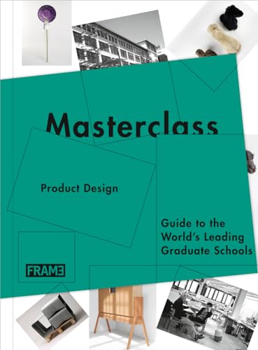 Stock image for Masterclass: Product Design: Guide to the World?s Leading Graduate Schools for sale by Greener Books