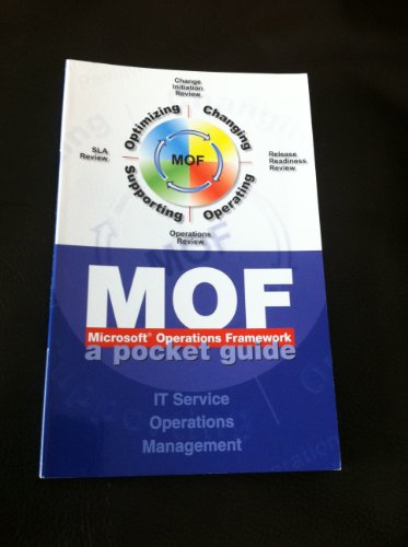 Beispielbild fr Microsoft Operations Framework (MOF) : A Pocket Guide zum Verkauf von Better World Books