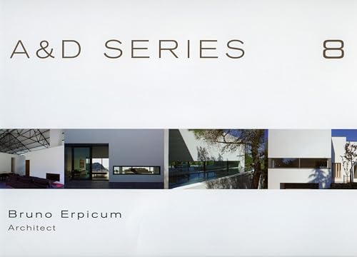 Beispielbild fr A&D SERIES 8: Bruno Erpicum - Architect: 1983- 2008 (A&D series: Bruno Erpicum Architect) zum Verkauf von Studibuch