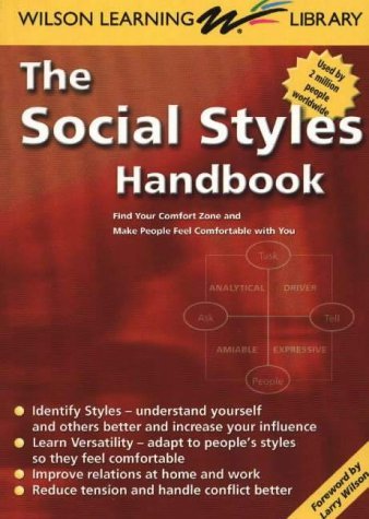 Beispielbild fr Social Styles Handbook: Find Your Comfort Zone and Make People Feel Comfortable with You zum Verkauf von Goodwill of Colorado