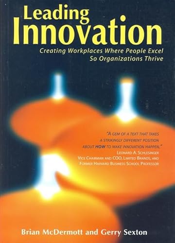 Beispielbild fr Leading Innovation: Creating Workplaces Where People Excel So Organizations Thrive zum Verkauf von WorldofBooks