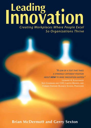 Imagen de archivo de Leading Innovation: Creating Workplaces Where People Excel So Organizations Thrive a la venta por WorldofBooks
