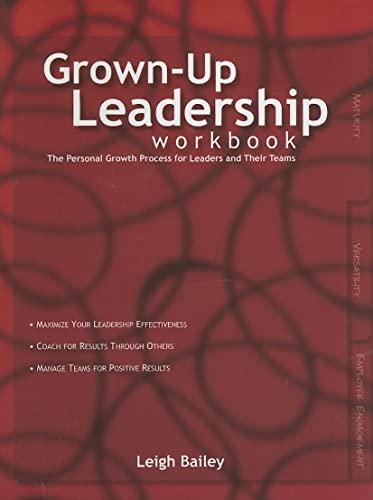 Beispielbild fr Grown-Up Leadership Workbook: The Personal Growth Process for Leaders and Their Teams zum Verkauf von medimops