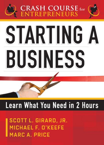 Beispielbild fr Starting a Business: Learn What You Need in 2 Hours (A Crash Course for Entrepreneurs) zum Verkauf von Books From California
