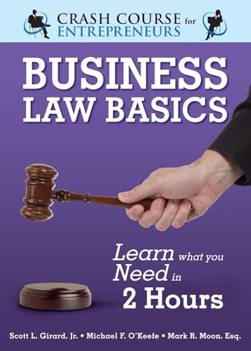 9789077256398: Business Law Basics: Learn What You Need in 24 Hours (Crash Course for Entrepreneurs): Learn What You Need in 2 Hours