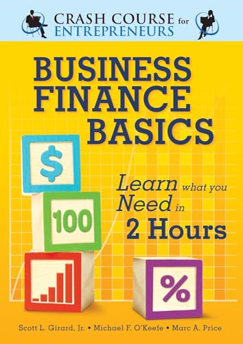 Beispielbild fr Business Finance Basics : Learn What You Need in 2 Hours zum Verkauf von Better World Books