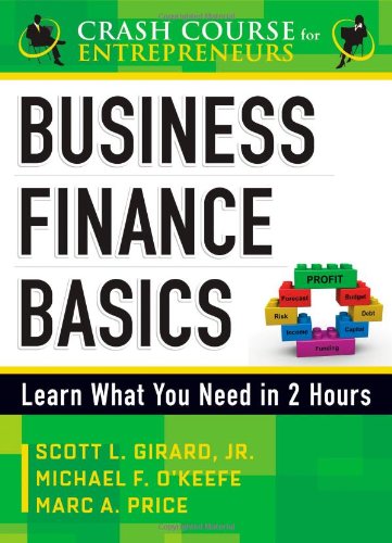 Imagen de archivo de Business Finance Basics : Learn What You Need in 2 Hours a la venta por Better World Books