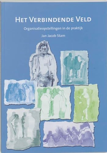 Imagen de archivo de Het verbindende veld: organisatieopstellingen in de praktijk a la venta por medimops