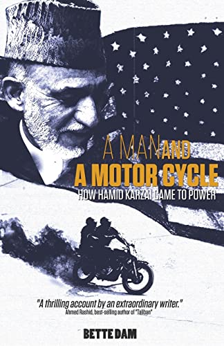 Imagen de archivo de A Man and A Motorcycle: How Hamid Karzai Came to Power a la venta por Better World Books: West